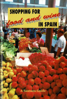 Shopping For Food And Wine In Spain - Gastronomy