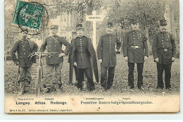 Douane - Frontière Franco-Belge-Luxembourgeoise - LONGWY ATHUS RODANGE - Douaniers Français - Douane