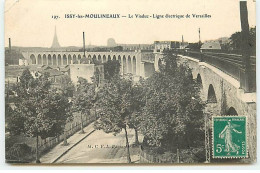 ISSY-LES-MOULINEAUX - Le Viaduc - Ligne électrique De Versailles - Issy Les Moulineaux