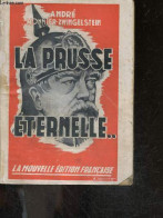 La Prusse Eternelle - MONNIER ZWINGELSTEIN ANDRE - 1945 - Geographie