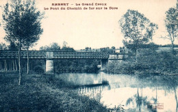 CPA 63 - AMBERT (Puy De Dôme) - Le Grand Creux - Pont Du Chemin De Ferr Sur La Dore - Ambert