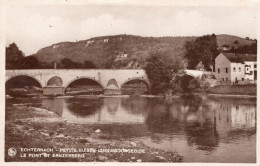 C P A  - LUXEMBOURG   - ECHTNACH - Petite  Suisse Luxembourgeoise  Le Pont  Et    ERNZERBERG - Echternach