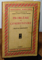 BERDIAEFF  Nikolaj Aleksandrovič - PROBLEME DU COMMUNISME - 1901-1940