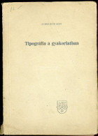 Schneider Jenő: Tipográfia A Gyakorlatban. Bp., 1946. 85l - Old Books