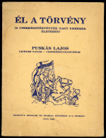 CSERKÉSZ. Puskás Lajos : Él A Törvény, Kolozsvár 1935. 72l - Libri Vecchi E Da Collezione