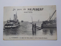 PAIMBOEUF  "Je Pars De Paimboeuf"  Le Départ Du Bateau Faisant Le Service Nantes-Saint Nazaire - Paimboeuf