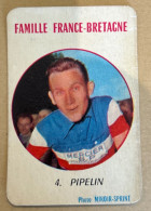 Cyclisme - PIPELIN Francis Né à SAINT MÉEN LE GRAND - Famille FRANCE = BRETAGNE - Photo Miroir-Sprint - Ciclismo