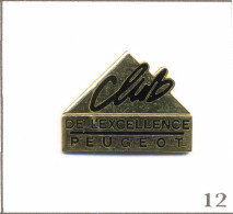 Pin's Transport - Automobile / Peugeot “Club De L’Excellence“. Non Estampillé. EGF. T1018-12 - Peugeot