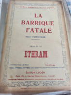 PATRIOTIQUE 14 -18/  LA BARRIQUE FATALE ETHRAM - Scores & Partitions