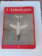 L'AEROPLANO - Ed.ASS.CULTURALE AERONAUTICA ROMA - ANNI '50 - Storia