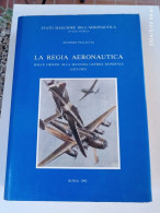 LA REGIA AERONAUTICA 1923/1943 - Storia