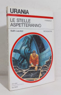 69234 Urania N. 1225 1994 - Keith Laumer - Le Stelle Aspetteranno - Mondadori - Fantascienza E Fantasia