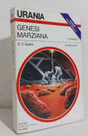 69250 Urania N. 1234 1994 - S. C. Sykes - Genesi Marziana - Mondadori - Fantascienza E Fantasia