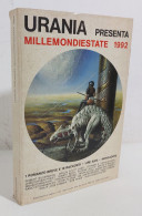 47415 Urania Presenta: MillemondiEstate 1992 - Mondadori - Fantascienza E Fantasia