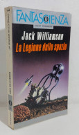 47477 Jack Williamson - La Legione Dello Spazio - Oscar Mondadori 1986 - Fantascienza E Fantasia