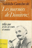 Les Journées De Dimitrov Telles Que Je Les Ai Vues Et Notées. - Gantchovski Nédeltcho - 1979 - Biografía