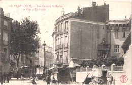 FR66 PERPIGNAN - DF 15 - Rue Grande Saint Martin Et Pont D'en Vestit - Diligences - Animée - Belle - Perpignan