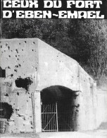 Ceux Du Fort D'Eben-Emael. 14/18. Militaria. - Guerra 1914-18