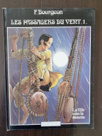 Les Passagers Du Vent. Tome 1 (La Fille Sous La Dunette) Par Bourgeon. (Glenat) - Passagers Du Vent, Les