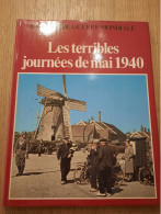 Les Terribles Journées De Mai 1940 Ed. Christophe Colomb 1984 - Other & Unclassified