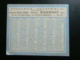 1958        DROGUERIE INDUSTRIELLE     JEAN BOISSINOT A SAINT JEAN D'ANGELY               CALENDRIER - Petit Format : 1941-60