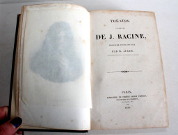 THEATRE COMPLET DE J. RACINE PRECEDE D'UNE NOTICE Par M. AUGER 1850 FIRMIN DIDOT / LIVRE ANCIEN XIXe SIECLE (1303.98) - Autori Francesi