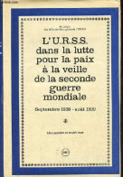 L'U.R.S.S. Dans La Lutte Pour La Paix à La Veille De La Seconde Guerre Mondiale - Septembre 1938-août 1939 - Tome 1 : Do - Géographie