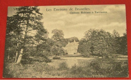 TERVUREN - TERVUEREN  -  Le Château Robiano - Tervuren