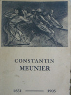 Constantin Meunier 1831-1905 Par Christian Brinton, édité En 1913, Peintre Sculpteur - Otros & Sin Clasificación