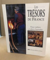 Les Trésors De France / Vieux Metiers Et Objets D'autrefois - Ohne Zuordnung