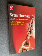 J’AI LU Thriller N° 8197    La Fille Aux Cheveux Rouges    Les Rivages Incertains    Serge BRUSSOLO - J'ai Lu