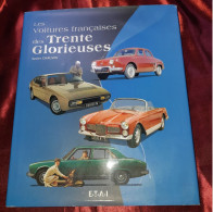LES VOITURES FRANCAISES DES TRENTE GLORIEUSES"X.CHAUVIN"1945-1975"PEUGEOT"CITROEN"RENAULT"SIMCA"FORD"ALPINE"MATRA"2013 - Auto
