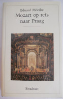 Mozart Op Reis Naar Praag Door Eduard Mörike Vertaling Wilfred Oranje - Giovani