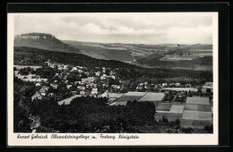 AK Gohrisch Im Elbsandsteingebirge, Gesamtansicht Mit Der Festung Königstein  - Gohrisch