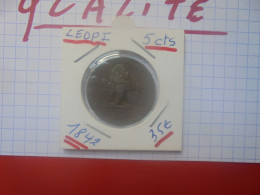 +++QUALITE+++Léopold 1er. 5 Centimes 1842 (A.5) - 5 Cents