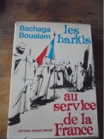 Les Harkis Au Service De La France Bachaga Boualam - Französisch