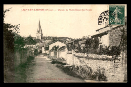 55 - LIGNY-EN-BARROIS - CHEMIN DE NOTRE-DAME-DES-FOSSES - EDITEUR IMPRIMERIE MEUSIENNE - Ligny En Barrois