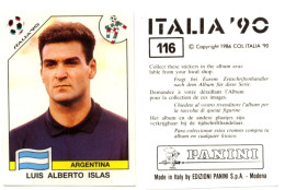 PANINI "ITALIA ‘90" - N° 116 : Luis Alberto ISLAS (Argentine / Argentina) - SAO - Edition Française