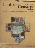 CONTROLE ET CENSURE BELGE SUR COURRIER EN BELGIQUE ET EN FRANCE 1939-40. Dr J. Stes, 208p. Neuf. Livre Littérature - Oorlog 40-45 (Brieven En Documenten)