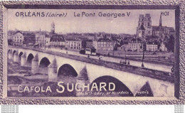 CHROMO CAFOLA SUCHARD ORLEANS LE PONT GEORGES V - Suchard