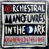 ORCHESTRAL  MANOEUVRES  IN THE DARK   °  FOREVER  LIVE AN D DIE - Sonstige - Englische Musik