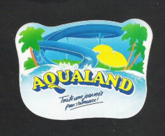 STICKER AQUALAND. Toute Une Journée Pour S'amuser!  (S 427) - Autocollants