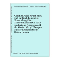 Gesunde Füsse Für Ihr Kind. Hat Ihr Kind Die Richtige Fussstellung? Bei Knick-Senkfuss & Co.: Die Spielerisc - Sonstige & Ohne Zuordnung