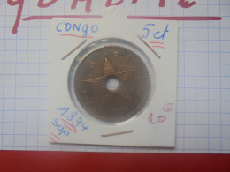 +++QUALITE+++CONGO BELGE 5 Centimes 1894 (A.5) - 1885-1909: Leopoldo II