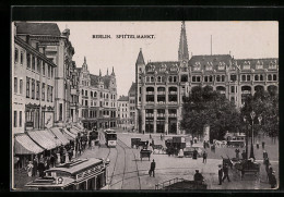 AK Berlin, Spittelmarkt Mit Strassenbahn  - Mitte