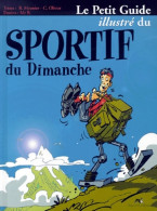 Le Petit Guide Illustré Du Sportif Du Dimanche (2000) De Bertrand Meunier - Humor