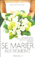 Se Marier Autrement (2005) De Florence Servan-Schreiber - Gezondheid