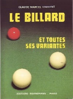 Le Billard Et Toutes Ses Variantes (1987) De Claude Marcel Laurent - Andere & Zonder Classificatie