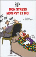 Mon Stress Mon Psy Et Moi (2004) De Piem - Humour