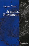 Astrophysique (2011) De Michel Cassé - Wissenschaft